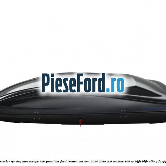 Portbagaj exterior G3 Elegance Europe 390 Premium Ford Transit Custom 2014-2018 2.0 EcoBlue 105 cp BJFA, BJFB, YLF6, YLFA, YLFB, YLFS diesel