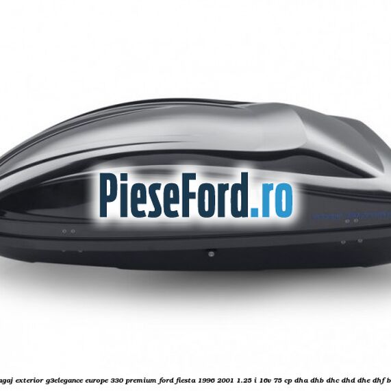 Portbagaj exterior G3Elegance Europe 330 Premium Ford Fiesta 1996-2001 1.25 i 16V 75 cp DHA, DHB, DHC, DHD, DHE, DHF benzina