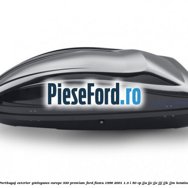 Portbagaj exterior G3Elegance Europe 330 Premium Ford Fiesta 1996-2001 1.3 i 50 cp JJA, JJC, JJE, JJJ, JJK, JJM benzina