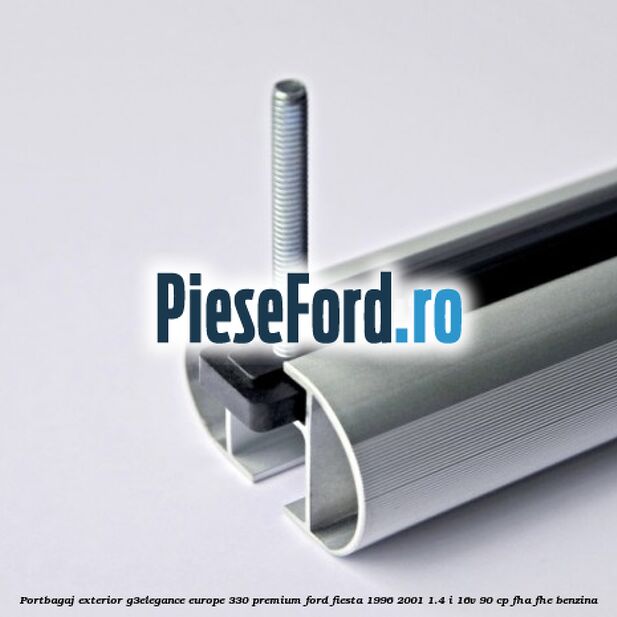 Portbagaj exterior G3Elegance Europe 330 Premium Ford Fiesta 1996-2001 1.4 i 16V 90 cp FHA, FHE benzina