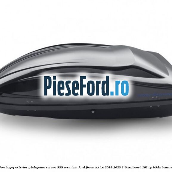 Portbagaj exterior G3Elegance Europe 330 Premium Ford Focus Active 2019-2023 1.0 EcoBoost 101 cp B3DA benzina