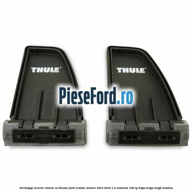 Portbagaj exterior sistem cu blocare Ford Transit Connect 2013-2018 1.0 EcoBoost 100 cp B3GA, M2GA, M2GB benzina