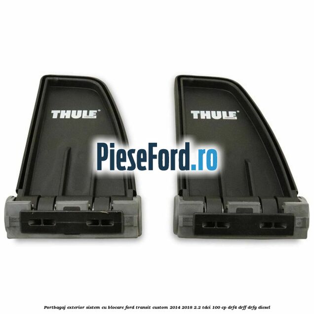 Portbagaj exterior sistem cu blocare Ford Transit Custom 2014-2018 2.2 TDCi 100 cp Portbagaj exterior sistem cu blocare Ford Transit Custom 2014-2018 2.2 TDCi 100 cp DRF4, DRFF, DRFG diesel