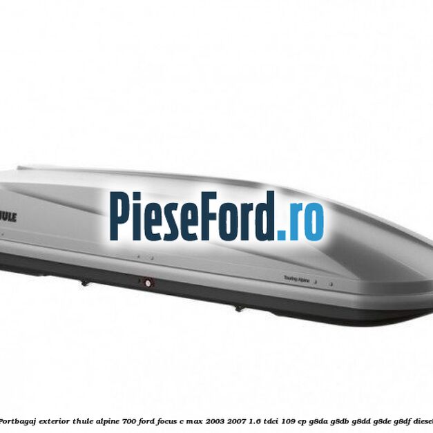 Portbagaj exterior Thule Alpine 700 Ford Focus C-Max 2003-2007 1.6 TDCi 109 cp G8DA, G8DB, G8DD, G8DE, G8DF diesel