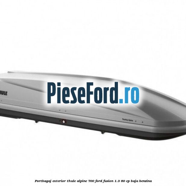 Portbagaj exterior Thule Alpine 700 Ford Fusion 1.3 60 cp BAJA benzina