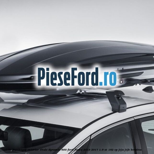Portbagaj exterior Thule Dynamic 800 Ford Fiesta 2013-2017 1.6 ST 182 cp JTJA, JTJB benzina