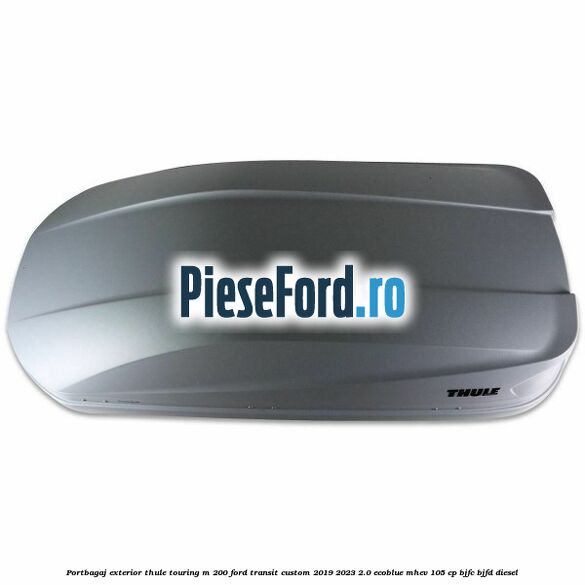 Portbagaj exterior Thule Touring M 200 Ford Transit Custom 2019-2023 2.0 EcoBlue mHEV 105 cp BJFC, BJFD diesel