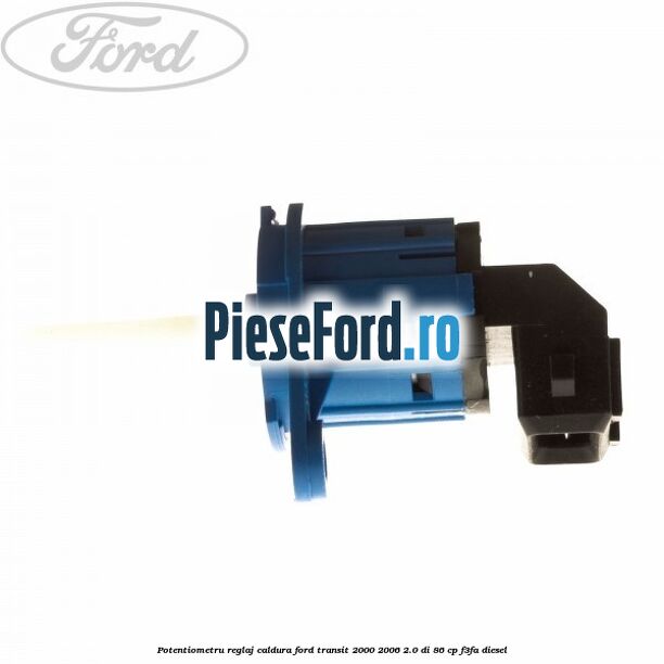 Potentiometru reglaj caldura Ford Transit 2000-2006 2.0 DI 86 cp Potentiometru reglaj caldura Ford Transit 2000-2006 2.0 DI 86 cp F3FA diesel