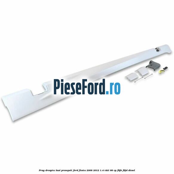 Prag dreapta (3Usi), prevopsit Ford Fiesta 2008-2012 1.4 TDCi 68 cp F6JB, F6JD diesel