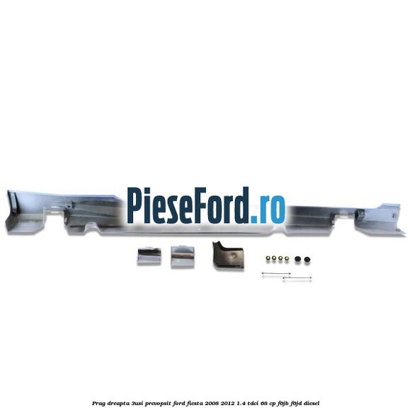 Prag dreapta (3Usi), prevopsit Ford Fiesta 2008-2012 1.4 TDCi 68 cp F6JB, F6JD diesel