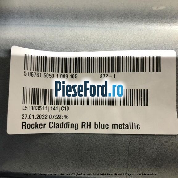 Prag exterior dreapta culoare blue metallic Ford Mondeo 2014-2018 1.0 EcoBoost 125 cp M1CA, M1CB benzina