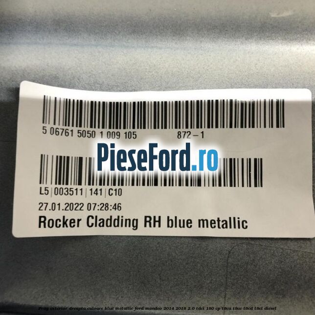 Prag exterior dreapta culoare blue metallic Ford Mondeo 2014-2018 2.0 TDCi 180 cp T8CA, T8CC, T8CD, T8CL diesel