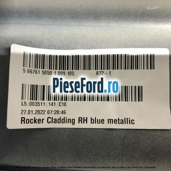 Prag exterior dreapta culoare blue metallic Ford Mondeo 2014-2018 2.0 TDCi 4x4 150 cp T7CA, T7CC, T7CD, T7CE, T7CF diesel