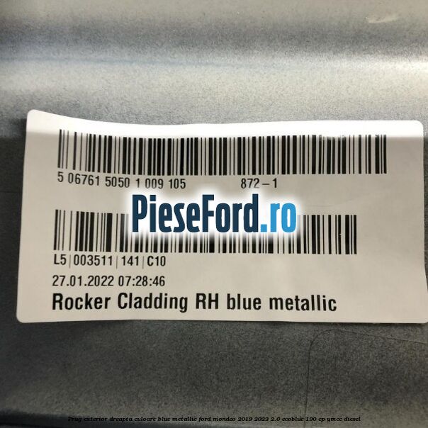 Prag exterior dreapta culoare blue metallic Ford Mondeo 2019-2023 2.0 EcoBlue 190 cp YMCC diesel