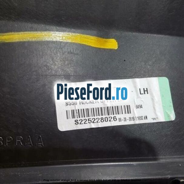 Prag exterior stanga Ford Mustang 2018-2022 5.0 V8 450 cp 50SDEM benzina