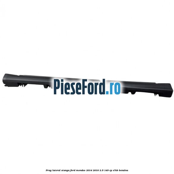 Prag lateral stanga Ford Mondeo 2014-2018 2.5 149 cp