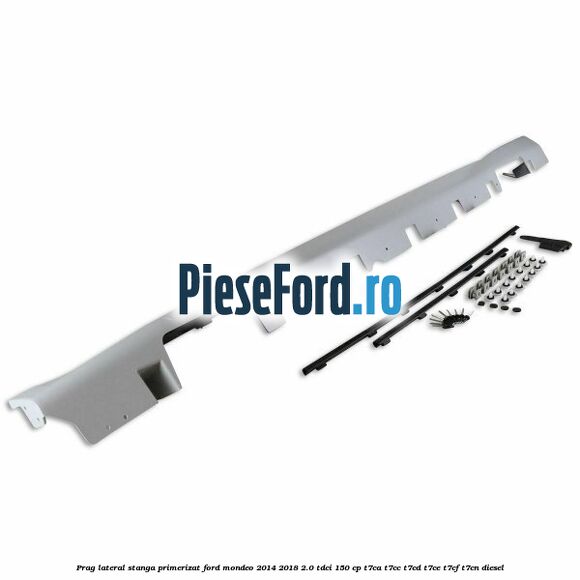 Prag lateral stanga primerizat Ford Mondeo 2014-2018 2.0 TDCi 150 cp T7CA, T7CC, T7CD, T7CE, T7CF, T7CN diesel