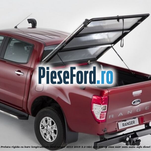 Prelata rigida cu bare longitudinale Ford Ranger 2012-2015 3.2 TDCi 4x4 200 cp Prelata rigida cu bare longitudinale Ford Ranger 2012-2015 3.2 TDCi 4x4 200 cp ENSA, SA2R, SA2S, SA2W, SAFA diesel