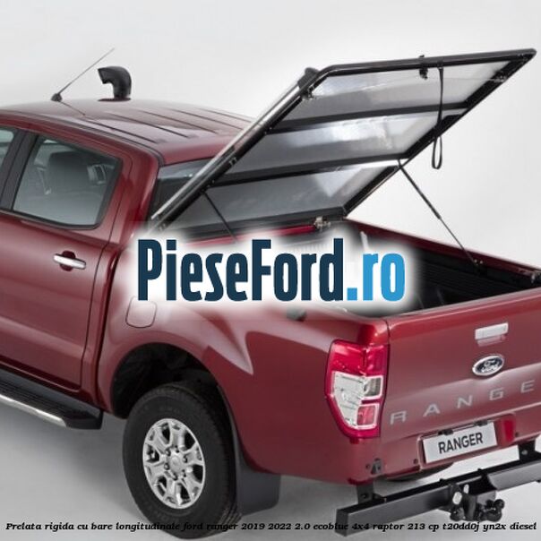Prelata rigida cu bare longitudinale Ford Ranger 2019-2022 2.0 EcoBlue 4x4 Raptor 213 cp T20DD0J, YN2X diesel