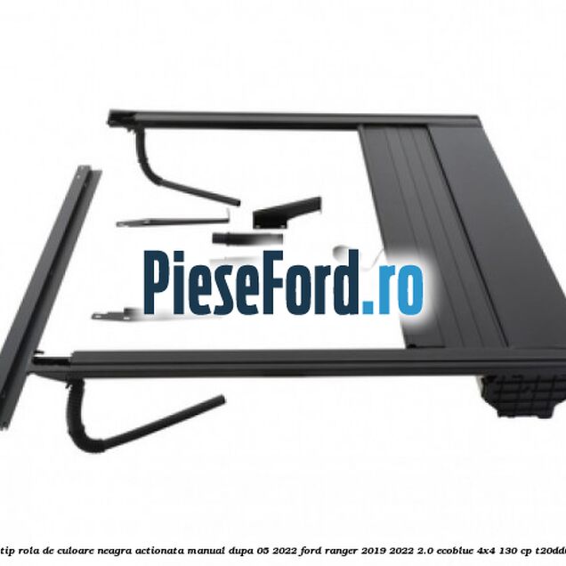 Prelata tip rola de culoare neagra actionata manual dupa 05/2022 Ford Ranger 2019-2022 2.0 EcoBlue 4x4 130 cp T20DD0J diesel