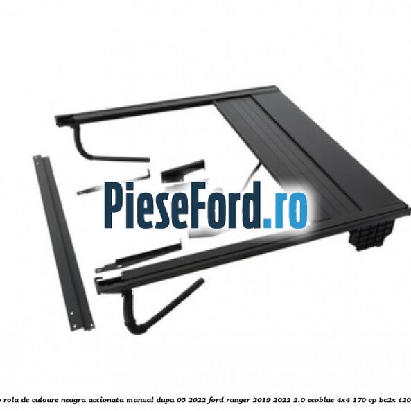 Prelata tip rola de culoare neagra actionata manual dupa 05/2022 Ford Ranger 2019-2022 2.0 EcoBlue 4x4 170 cp BC2X, T20DD0J diesel