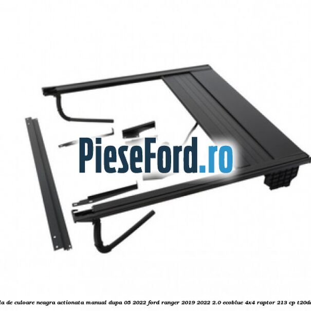 Prelata tip rola de culoare neagra actionata manual dupa 05/2022 Ford Ranger 2019-2022 2.0 EcoBlue 4x4 Raptor 213 cp T20DD0J, YN2X diesel