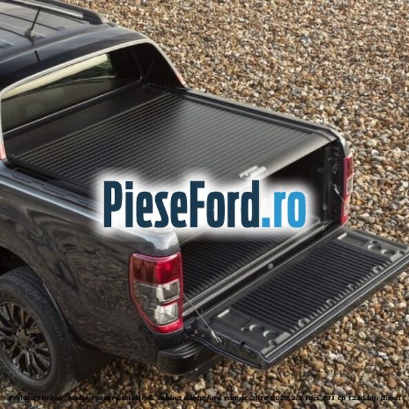 Prelata tip rola neagra pentru Wildtrak Cabina Dubla Ford Ranger 2016-2020 2.2 TDCi 131 cp T22DD0P diesel