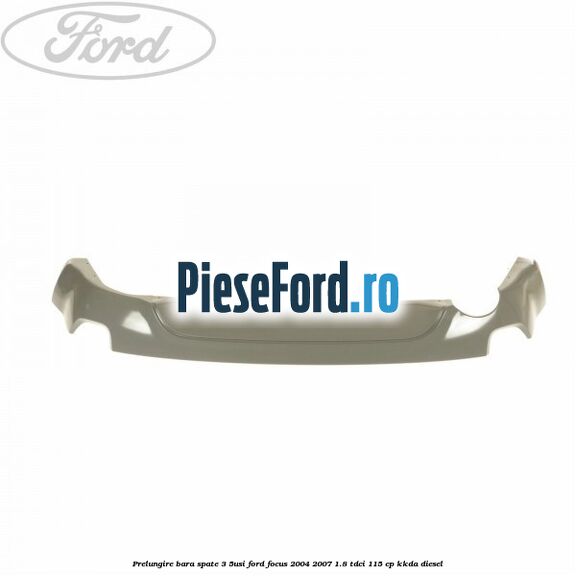 Prelungire bara spate (3/5Usi) Ford Focus 2004-2007 1.8 TDCi 115 cp Prelungire bara spate (3/5Usi) Ford Focus 2004-2007 1.8 TDCi 115 cp KKDA diesel
