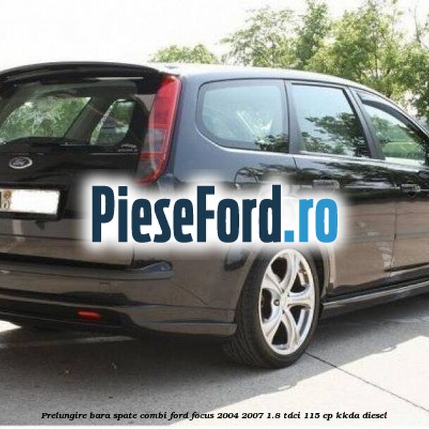 Prelungire bara spate (Combi) Ford Focus 2004-2007 1.8 TDCi 115 cp KKDA diesel
