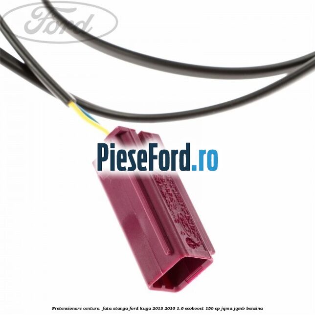 Pretensionare centura fata stanga Ford Kuga 2013-2016 1.6 EcoBoost 150 cp Pretensionare centura fata stanga Ford Kuga 2013-2016 1.6 EcoBoost 150 cp JQMA, JQMB benzina