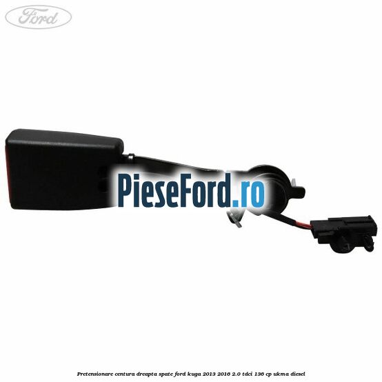 Pretensionare centura dreapta spate Ford Kuga 2013-2016 2.0 TDCi 136 cp Pretensionare centura dreapta spate Ford Kuga 2013-2016 2.0 TDCi 136 cp UKMA diesel