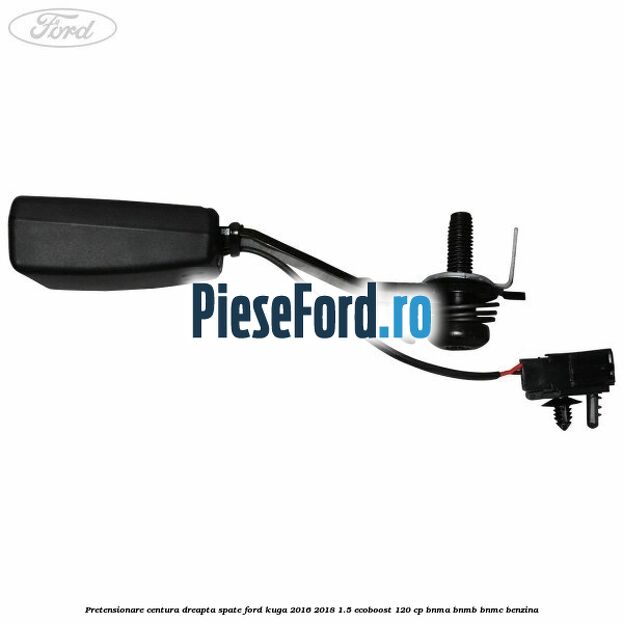 Pretensionare centura dreapta spate Ford Kuga 2016-2018 1.5 EcoBoost 120 cp BNMA, BNMB, BNMC benzina