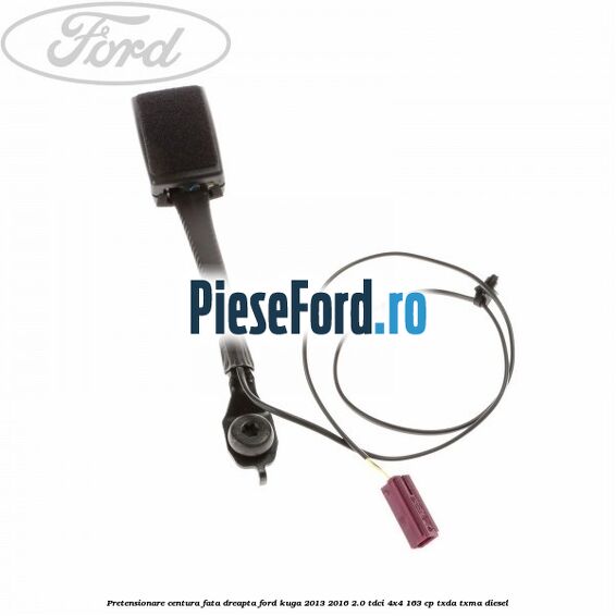 Pretensionare centura fata dreapta Ford Kuga 2013-2016 2.0 TDCi 4x4 163 cp TXDA, TXMA diesel