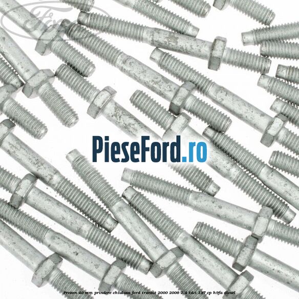 Prezon 40 mm prindere chiulasa Ford Transit 2000-2006 2.4 TDCi 137 cp Prezon 40 mm prindere chiulasa Ford Transit 2000-2006 2.4 TDCi 137 cp H9FA diesel
