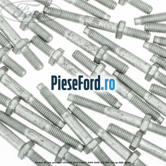 Prezon 40 mm prindere chiulasa Ford Transit 2000-2006 2.4 TDdi 120 cp Prezon 40 mm prindere chiulasa Ford Transit 2000-2006 2.4 TDdi 120 cp D4FA diesel