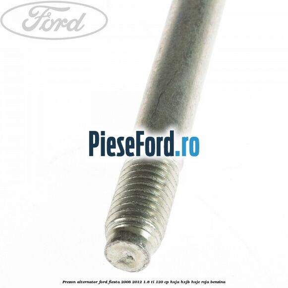 Prezon alternator Ford Fiesta 2008-2012 1.6 Ti 120 cp HXJA, HXJB, HXJE, RVJA benzina