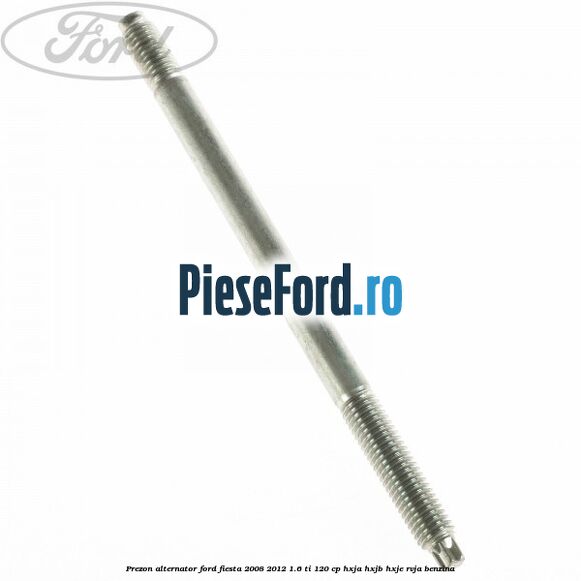Prezon alternator Ford Fiesta 2008-2012 1.6 Ti 120 cp HXJA, HXJB, HXJE, RVJA benzina