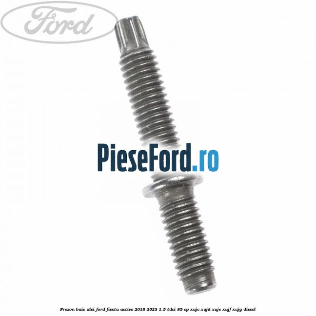 Prezon baie ulei Ford Fiesta Active 2018-2023 1.5 TDCi 85 cp Prezon baie ulei Ford Fiesta Active 2018-2023 1.5 TDCi 85 cp XUJC, XUJD, XUJE, XUJF, XUJG diesel