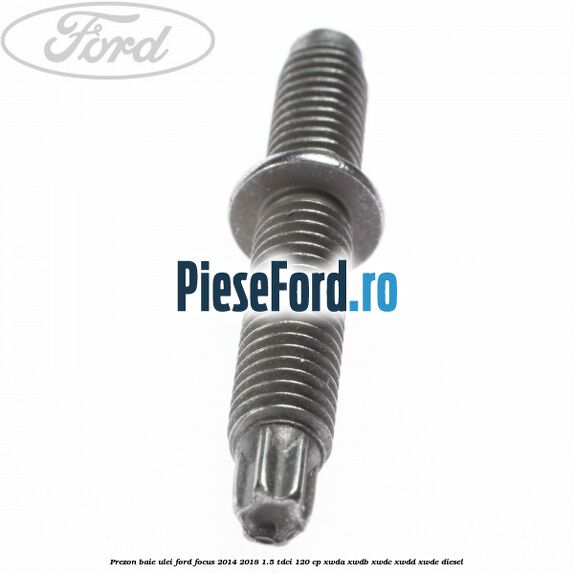 Prezon baie ulei Ford Focus 2014-2018 1.5 TDCi 120 cp XWDA, XWDB, XWDC, XWDD, XWDE diesel