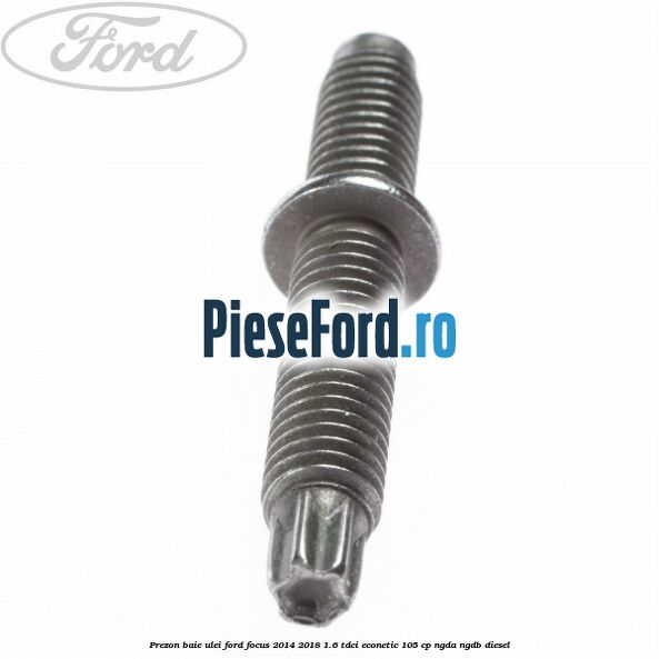 Prezon baie ulei Ford Focus 2014-2018 1.6 TDCi ECOnetic 105 cp Prezon baie ulei Ford Focus 2014-2018 1.6 TDCi ECOnetic 105 cp NGDA, NGDB diesel