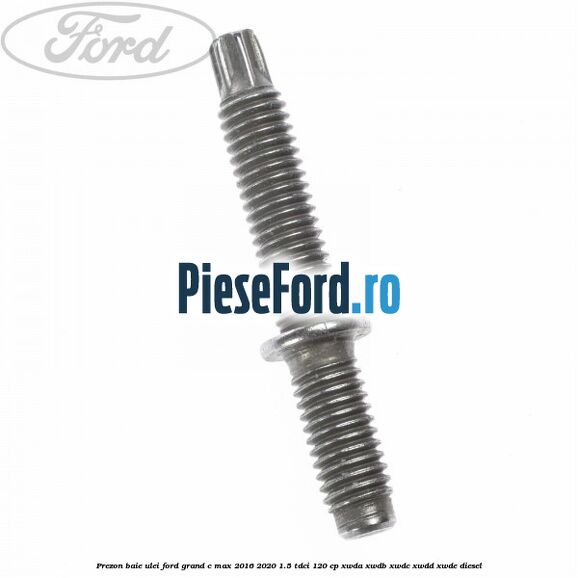 Prezon baie ulei Ford Grand C-Max 2016-2020 1.5 TDCi 120 cp XWDA, XWDB, XWDC, XWDD, XWDE diesel
