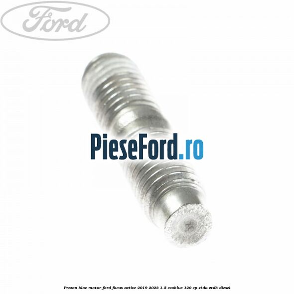 Prezon bloc motor Ford Focus Active 2019-2023 1.5 EcoBlue 120 cp ZTDA, ZTDB diesel
