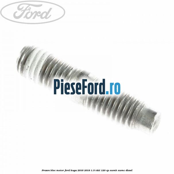 Prezon bloc motor Ford Kuga 2016-2018 1.5 TDCi 120 cp XWMB, XWMC diesel