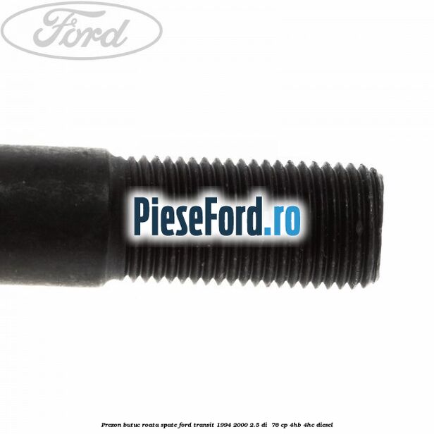Prezon butuc roata spate Ford Transit 1994-2000 2.5 DI  76 cp 4HB, 4HC diesel