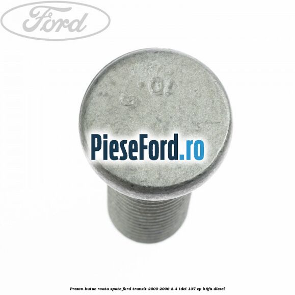 Prezon butuc roata spate Ford Transit 2000-2006 2.4 TDCi 137 cp H9FA diesel