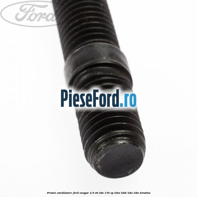 Prezon catalizator Ford Cougar 2.5 V6 24V 170 cp LCBA, LCBB, LCBC, LCBE benzina