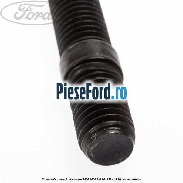 Prezon catalizator Ford Mondeo 1996-2000 2.5 24V 171 cp LCBD, SEB, SEC benzina