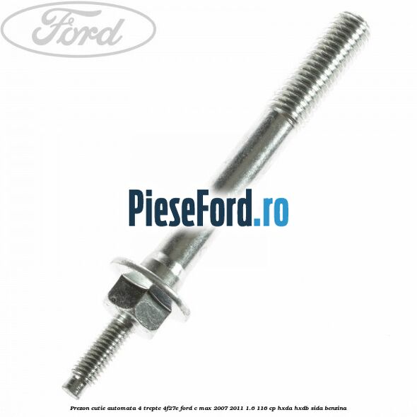 Prezon cutie automata 4 trepte 4F27E Ford C-Max 2007-2011 1.6 116 cp HXDA, HXDB, SIDA benzina