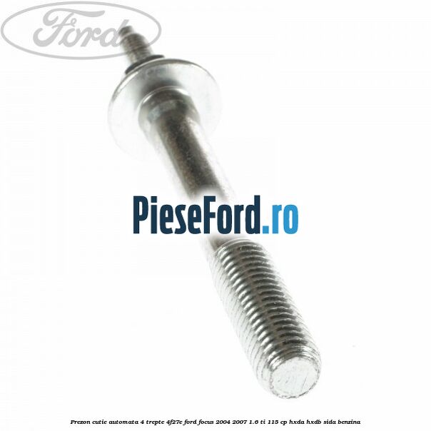 Prezon cutie automata 4 trepte 4F27E Ford Focus 2004-2007 1.6 Ti 115 cp Prezon cutie automata 4 trepte 4F27E Ford Focus 2004-2007 1.6 Ti 115 cp HXDA, HXDB, SIDA benzina