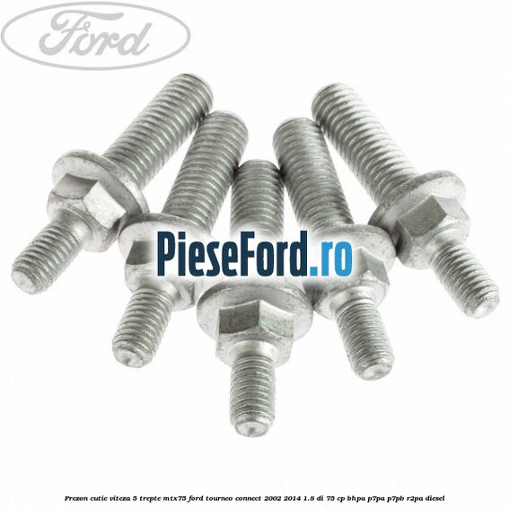 Prezon cutie viteza 5 trepte MTX75 Ford Tourneo Connect 2002-2014 1.8 Di 75 cp Prezon cutie viteza 5 trepte MTX75 Ford Tourneo Connect 2002-2014 1.8 Di 75 cp BHPA, P7PA, P7PB, R2PA diesel